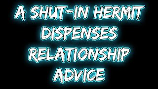 DSP, the shut-in hermit who has only been with two women, gives relationship advice (July 27, 2022)