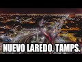 Nuevo Laredo 2023 | La Capital Aduanera de México