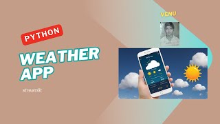 Weather App with Streamlit and OpenWeatherMap API | Python Tutorial by Venu