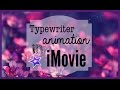 Typewriter Text Animations in iMovie♡ Typewriter Text Animations in iMovie♡