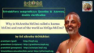 Q \u0026 A - Why is bhAratha bhUmi called karma bhUmi and rest of the world as bhOga bhUmi?