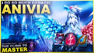 I DO SO MUCH DAMAGE! ANIVIA! -  Climb to Master | League of Legends