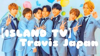 【ISLAND TV】Travis Japan まとめ⑨