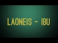 LaoNeis - IBU (Cover Lyrics)