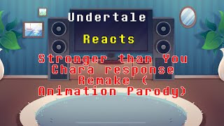 Undertale reacts Stronger than You - Chara response Remake