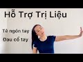 Trị Liệu Đau Cổ Tay - Tê Ngón Tay / Pain in twrist - Numbness Fighers