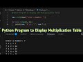 Python Program to Display the Multiplication Table | VS Code | Multiplication Table Program | Python