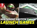 BIG Next-Gen Nintendo Switch 2 POSSIBLE Launch Games !