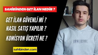 SAHİBİNDEN GET DOLANDIRICILIĞI ? - GET İLAN HAKKINDA MERAK EDİLEN HER ŞEY !