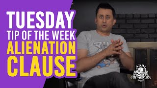 Tuesday tip of the week - Alienation clause