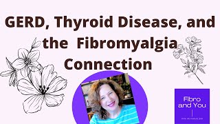 GERD, Chronic Acid Reflux, and Fibromyalgia