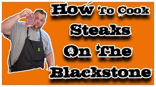 How to Cook Steaks on the Blackstone Griddle