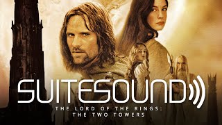 The Lord of the Rings: The Two Towers - Ultimate Soundtrack Suite