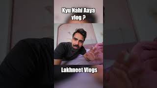 Kyu Nahi Aaya Vlog  😨 #neetubisht #lakhneet #trending #lakhneetvlogs #dance #viral #trend