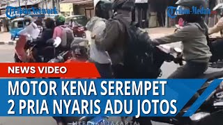 EMOSI TINGGI Gara-gara Sepeda Motor Kena Serempet, Dua Pria Nyaris Adu Jotos