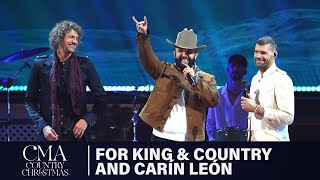 for KING \u0026 COUNTRY with Carín León – “O Come, O Come Emmanuel” | CMA Country Christmas 2024