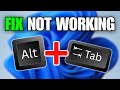 How To Fix Alt Tab Not Working In Windows 11