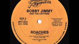 Bobby Jimmy \u0026 The Critters - Roaches