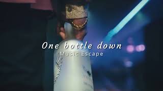 One bottle down ( slowed+ reverbed ) | Music Escape
