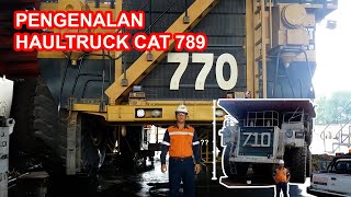 CAT 789D - PENGENALAN KOMPONEN TRUCK CATERPILLAR 789D