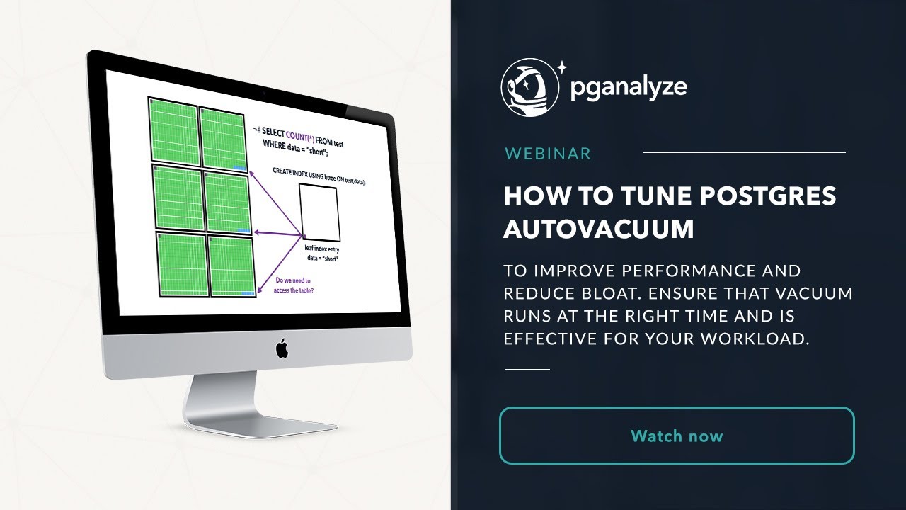 Webinar Recording How To Tune Postgres Autovacuum To Improve