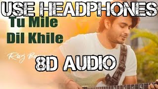Tum Mile Dil Khile  || (8D Audio) || Sad Song ||8D Music UES HEADPHONES