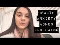 Health Anxiety - Feeling Every Ache & Pain | Very Scary!