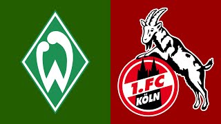 SV Werder Bremen - 1. FC Köln / LIVE kommentiert