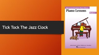 Piano Lessons Book 2 - Tick Tock The Jazz Clock 爵士鬧鐘滴嗒滴