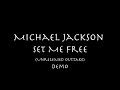 NEW LEAK: Michael Jackson - Set Me Free Unreleased Outtake Snippet