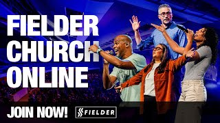 Church Online | Fielder Church LIVE Worship Service [10:30AM CST]