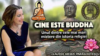 Cine este Buddha * Unul dintre cele mai mari mistere din istoria religiei