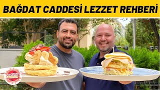 Bağdat Caddesi Lezzet Rehberi - Ayaküstü Lezzetler