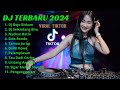 Dj Terbaru 2024 Viral Tiktok || Full Bass