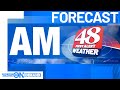 48 First Alert Forecast: Early fog and clouds Thursday