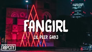 Lil Peep - Fangirl ft. Gab3 (Lyrics)