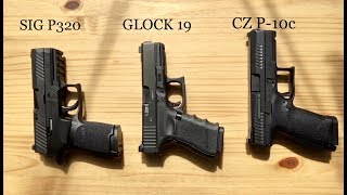 Sig p320 vs CZ P-10c vs Glock 19.