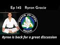 GJJR! EP 142 Ryron Gracie Returns