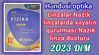 Linzalar.Nazik linzalarda xəyalın qurulması.Nazik linza düsturu (DİM-2023 Fizika toplusu)