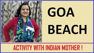 Dance on Song GOA BEACH by Ruchi (Activity with Indian Mother).