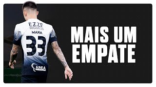 CORINTHIANS EMPATA COM GUARANI E TORCIDA SOBE O TOM DAS CRÍTICAS