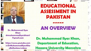 EDUCATIONAL ASSESSMENT IN PAKISTAN: AN OVERVIEW