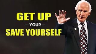 Jim Rohn - Get Up Your Save Yourself - Jim Rohn Motivational Speech