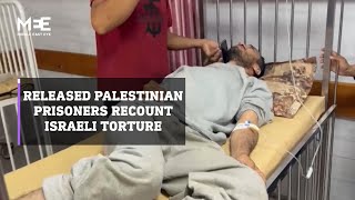 Released Palestinian prisoners recount Israeli torture