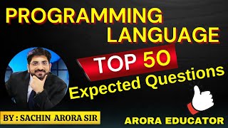 Programming Language | Top 50 Questions | Programming Most Expected Questions | By-Sachin Arora Sir