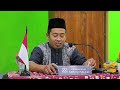 Hal-hal Yang Dilarang Dalam Sholat - Ustadz Mujiman Di Mushola Sabilussalam Celan