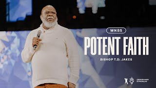 Potent Faith - Bishop T.D. Jakes