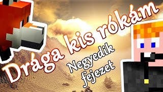 ZsDav adventures: Drága kis rókám - Negyedik fejezet