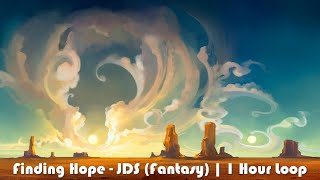 Finding Hope - JDS (Fantasy) | 1 Hour Loop Music