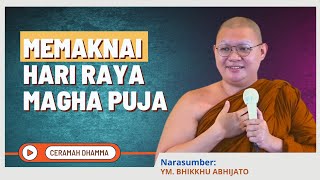 🔴Memaknai Hari Raya Magha Puja ~ YM. Bhikkhu Abhijato